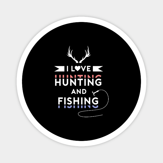 I love Hobby Design for Fishing Hunters Magnet by c1337s